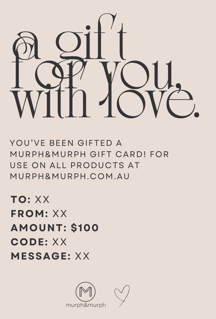 MURPH&MURPH GIFT CARD ($100 - $300)